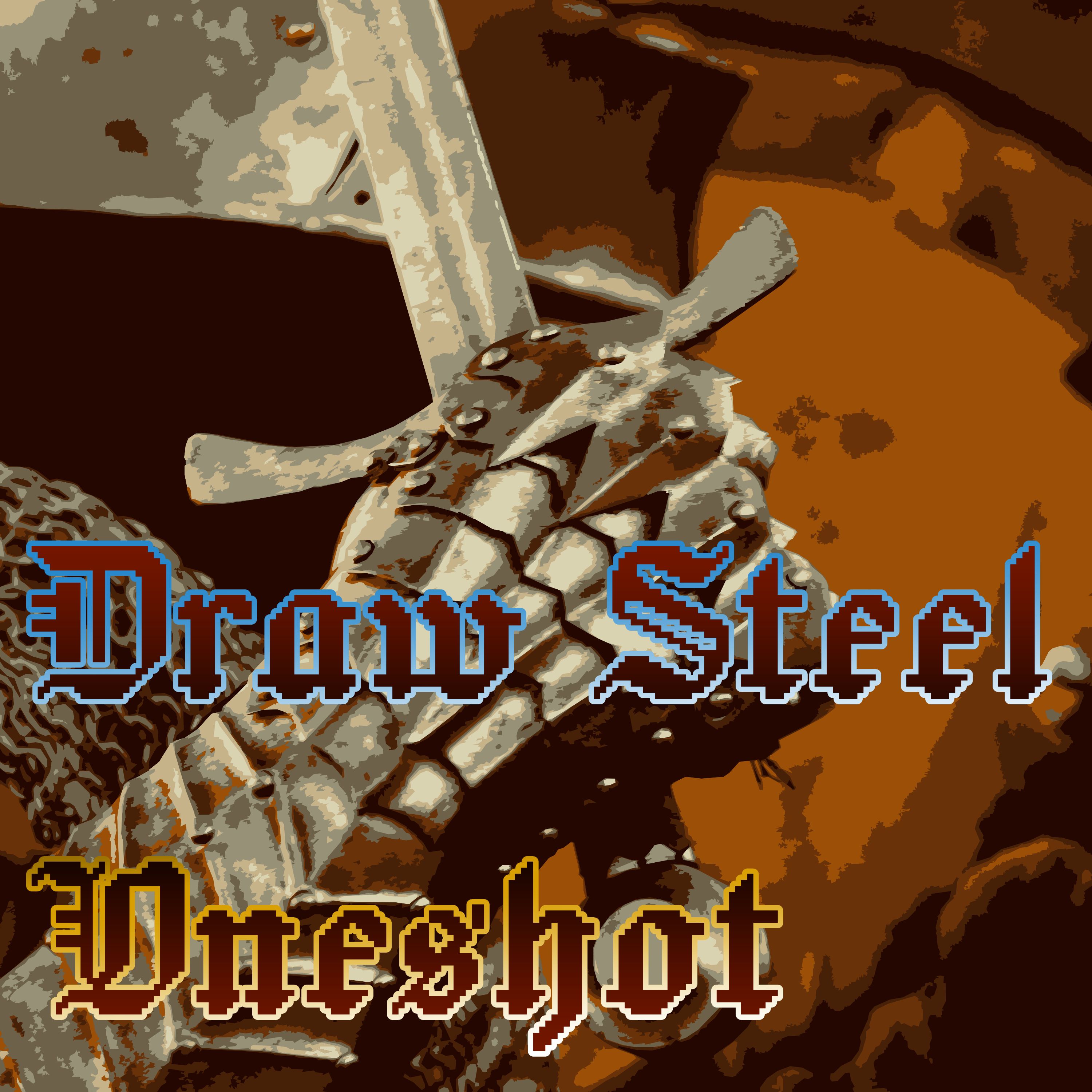 Draw Steel Oneshot