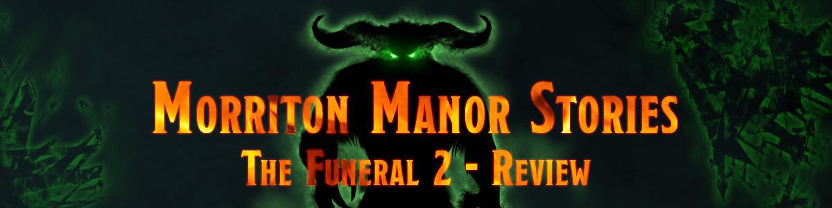 Morriton Manor Stories - The Funeral 2 (Review)