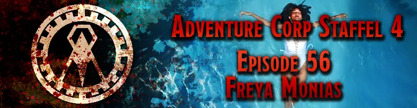 Banner zum Beitrag mit der Aufschrift "Adventure Corp - Episode 56: Freya Monias"