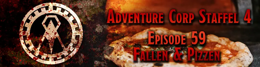 Banner zum Beitrag mit der Aufschrift "Adventure Corp - Episode 59: Fallen und Pizzen"