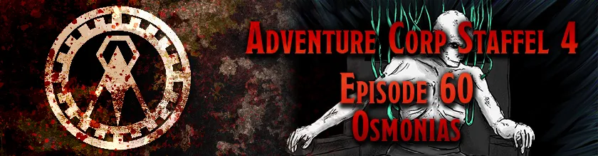 Banner zum Beitrag mit der Aufschrift "Adventure Corp - Episode 60: Osmonias"