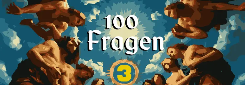 Banner mit der Aufschrift: "100 Fragen - Teil 3"